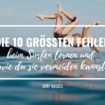 Die 10 größten Fehler beim Surfen lernen und wie du sie vermeiden kannst!