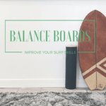 Warum jeder Surfer ein Balance Board besitzen sollte!