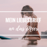 Mein Liebesbrief an das Meer