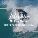 Beyond – Surf Dokumentation – Interview mit einer Surferin aus Westafrika