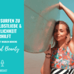 Wie dir Surfen zu mehr Selbstliebe und Natürlichkeit verhilft