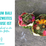 Warum Bali mein zweites Zuhause ist – Ein Liebesbrief an die Insel der Götter
