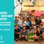 Traumjob: In einem Surfcamp arbeiten – Wie du Surfen und Arbeiten verbinden kannst