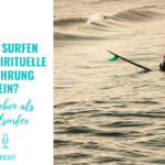 Kann Surfen eine spirituelle Erfahrung sein?