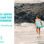 Vorsicht! Surfen lernen, kann dein Leben verändern
