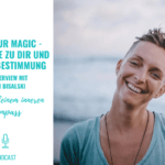 FIND YOUR MAGIC – Eine Reise zu dir und deiner Bestimmung